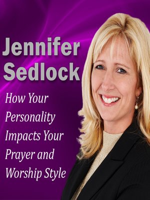 cover image of How Your Personality Impacts Your Prayer and Worship Style